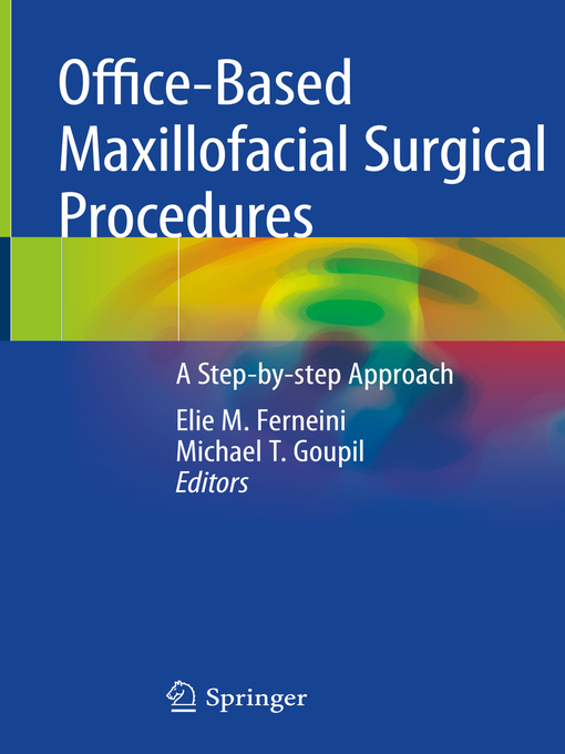 Title details for Office-Based Maxillofacial Surgical Procedures by Elie M. Ferneini - Available